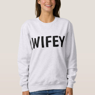 T-shirts WIFEY WIFE et sweatshirts