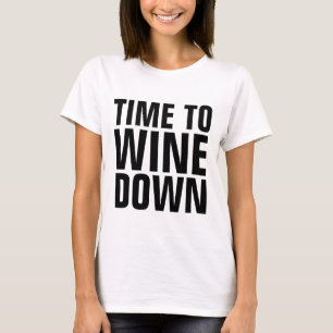 T-shirts WIJN, TIJD OM TE WIJNEN