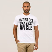 T-shirts WORLD'S OKAYEST UNCLE (Devant entier)