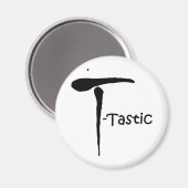'T-Tastic' Magneet (Voorkant / Achterkant)
