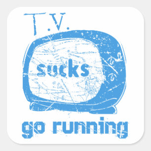 T.V. Sucks, ga lopen Vierkante Sticker