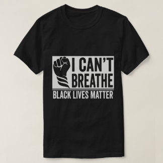 TA55-I Can't Breathe Black Lives Matter Gerechtigh T-shirt