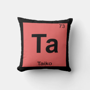 Ta - Taiko Muziek Chemie Periodiek Systeem Symbool Kussen