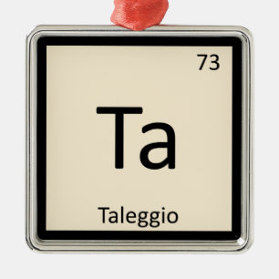 Ta - Taleggio Cheese Chemistry Periodic Table Metalen Ornament