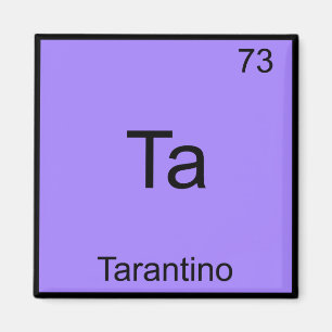 Ta - Tarantino Grappig Chemie Element Symbool T-sh Magneet