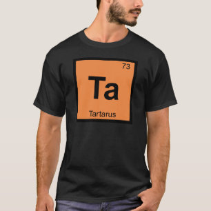 Ta - Tartarus Griekse Scheikunde Periodiek Systeem T-shirt