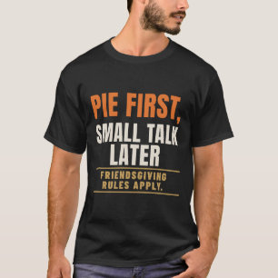 Taart eerst, kleinschalig gepraat later Inleidende T-shirt