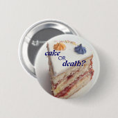 taart of dood? ronde button 5,7 cm (Voorkant /achterkant)