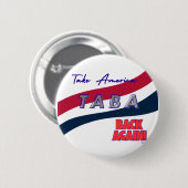 TABA political take America back again Ronde Button 5,7 Cm (Voorkant /achterkant)