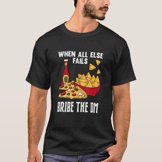 Tabletop Gaming Bribe The Dm Dungeon Rpg Funny Rol T-shirt (Voorkant)
