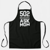 Tablier 502 Bad Gateway Ask Mom Funny BBQ Cooking (Recto)