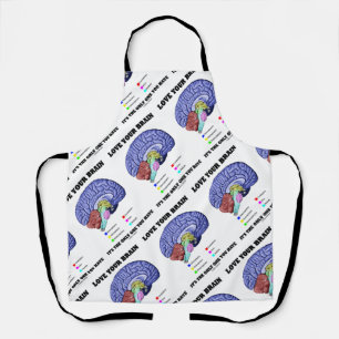 Tablier Aimez votre cerveau C'est le seul que vous ayez de