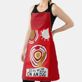 Tablier Aller Au Travail Sur Un Oeuf Wall Art (Insitu)