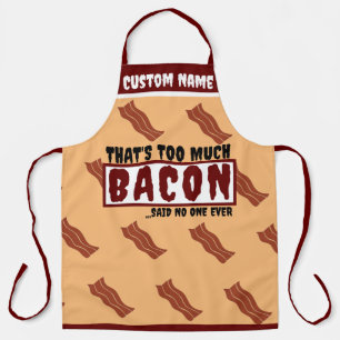 Tablier Bacon Aprons, C'Est Trop De Bacon Que Personne N'A