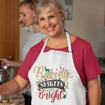 Tablier Baking Spirits Bright Funny Christmas Pun<br><div class="desc">"Baking spirits bright".</div>