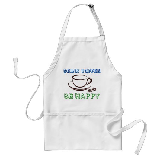 Tablier Boire Du Café, Soyez Heureux - Apron (Devant)
