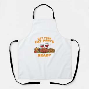 Tablier Bon thanksgiving Obtenez votre graisse Pantalon pr