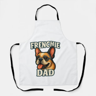 Tablier Bouledogue français avec papa FRENCHIE Texte pour