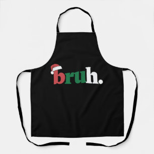 Tablier Bruh Mème Drôle Dire Bro Salutation Noël