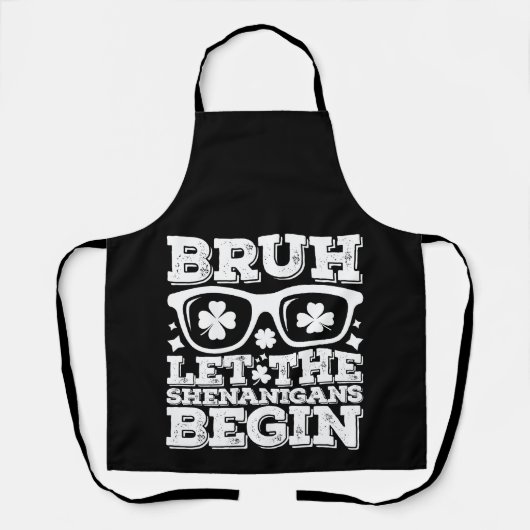 Tablier Bruh Que les bêtises commencent St Patrick's Day (Recto)
