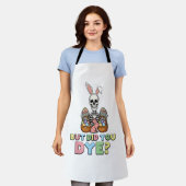 Tablier But Did You Dye Skeleton Eggs Funny Easter Men Wom (Porté)