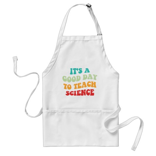 Tablier C'est un bon jour pour enseigner la science I (Devant)
