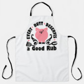 Tablier Chaque Butt Mérite Un Bon Rub (Recto)