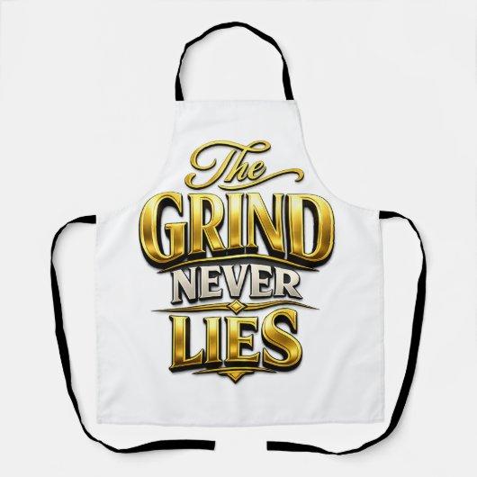 Tablier Conception de motivation en or The Grind Never Lie (Recto)