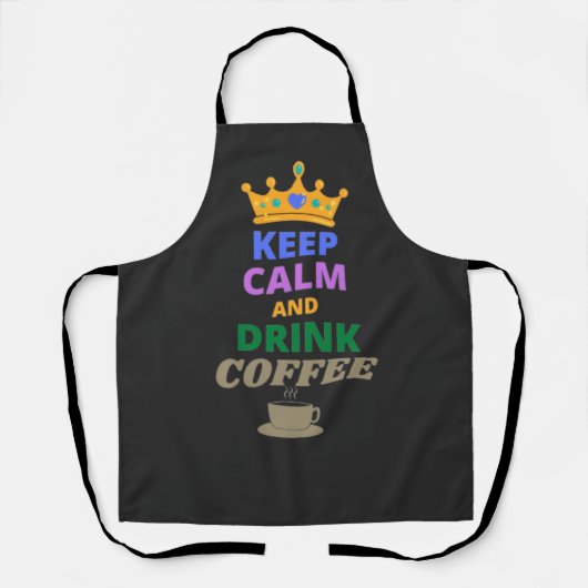 TABLIER CONSERVEZ CALME ET CAFÉ À BOIRE (Recto)