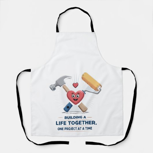 Tablier Construire une vie ensemble | Cute do-it-yourself (Recto)
