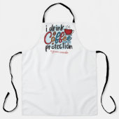 Tablier Créez votre propre café Je bois pour votre protect (Recto)