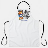 Tablier Créez votre propre café parce que l'Adulte est dur (Recto)