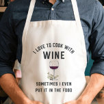 Tablier Cuisine au vin | Amateurs de vin amusants<br><div class="desc">Notre drôle de tablier pour les chefs tipsy présente "J'aime cuisiner avec du vin; parfois je le mets dans la nourriture" en lettres modernes avec une illustration de verre de vin.</div>
