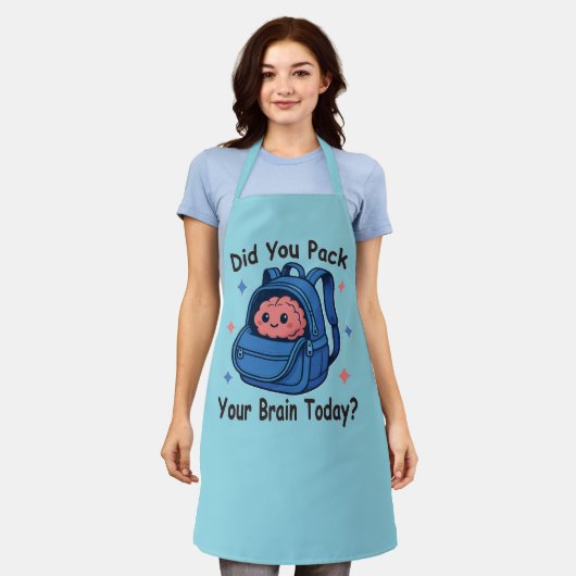 Tablier Cute “Did You Pack Your Brain Today?” Brain Pun (Porté)