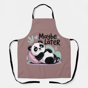 Tablier Cute Lazy Panda – “Plus tard peut-être” Panda rela