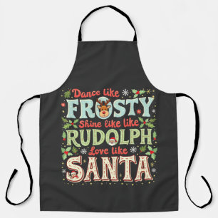 Tablier Danse Comme Frosty Shine Comme Rudolph Love