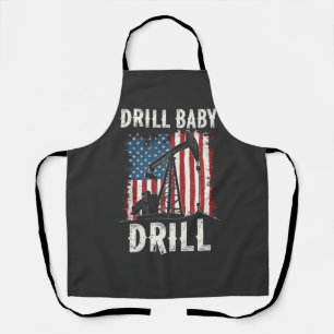 Tablier Drill Baby Drill American Trump Energy Economy