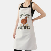 Tablier Drôle Thanksgiving Turkey Leftovers Quitters (Insitu)