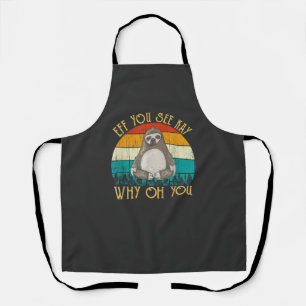 Tablier Eff You See Kay Why Oh You - Drôle Vintage Sloth L