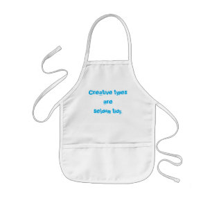 Tablier Enfant "Les types créatifs sont rarement Tidy" Apron pour