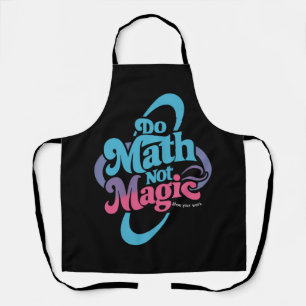 Tablier Faire des maths pas de la magie amateurs de maths 
