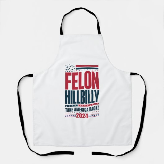 Tablier Felon Hillbilly 2024 Trump Vance 2024 Election (Recto)