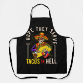 Tablier Femmes J'Espère Qu'Ils Servent Des Tacos En Enfer  (Recto)