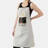 Tablier Funny 50 So What Custom Photo Birthday (Insitu)