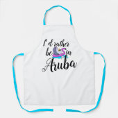 Tablier Funny Plutôt être dans Aruba Custom Design Femmes  (Recto)
