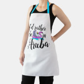 Tablier Funny Plutôt être dans Aruba Custom Design Femmes  (Insitu)