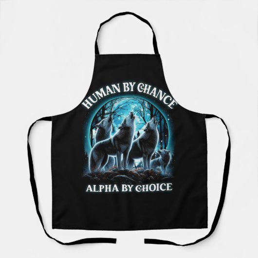 Tablier Humain Par Chance Alpha Par Choix Alpha Wolf Howli (Recto)