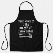 Tablier I BBQ & I Know Things Apron - Funny Chef Apron (Recto)