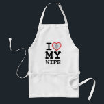 Tablier I Love My Wife Heart Photo<br><div class="desc">I Love My Wife Heart Photo Adulte Apron</div>