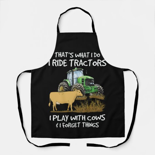 Tablier I Ride Tractors I Play With Cows I Forget Things (Recto)